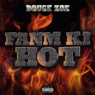 Fanm Ki Hot by Douge Zoe