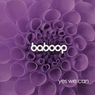 Yes We Can by Baboop