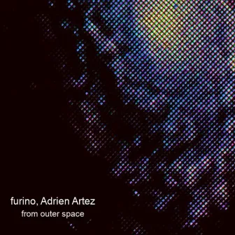 from outer space by Adrien Artez