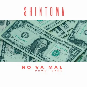 NO VA MAL by Shintoma