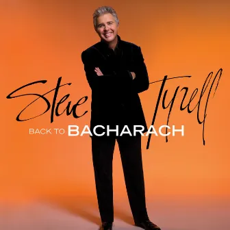 Back to Bacharach (Expanded Edition) by Steve Tyrell