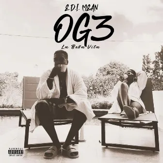 OG3: LA BELLA VITA by E.D.I. Mean