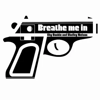 Breathe Me In by Shelley Nelson