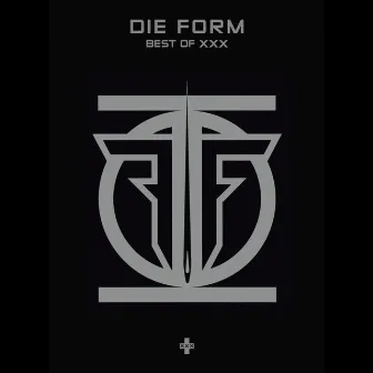 Best of XXX by Die Form