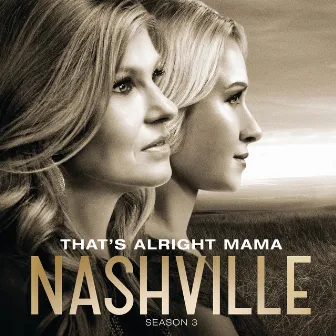 That's Alright Mama by Nashville Cast