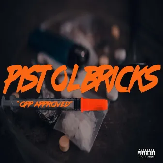 OPP APPROVED by PISTOL BRICKS