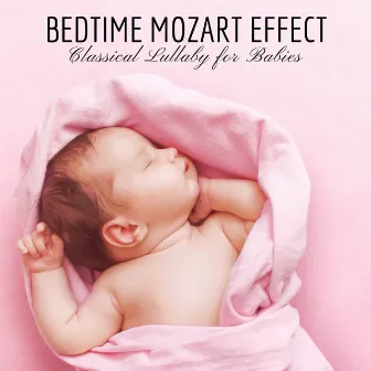 Bedtime Mozart Effect: Classical Lullaby for Babies, Relaxing Piano Music, Sleep Classical Music by Piano Music Café