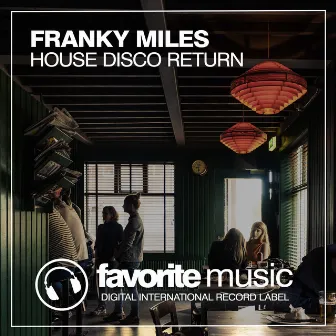 House Disco Return by Franky Miles