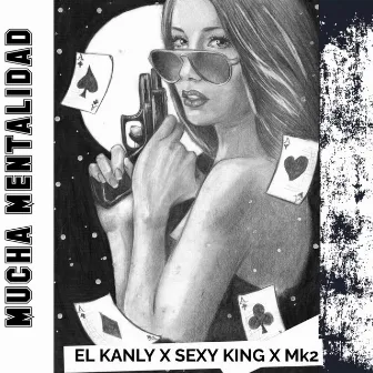 Mucha Mentalidad by El Kanly