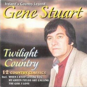 Twilight Country by Gene Stuart