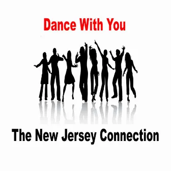 Dance With You by The New Jersey Connection