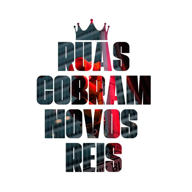 Ruas Cobram Novos Reis