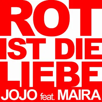 Rot ist die Liebe by Jojo