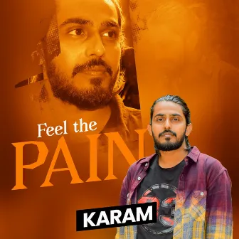 Feel The Pain by Karam