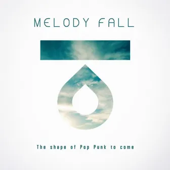 The Shape of Pop Punk to Come by Melody Fall