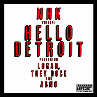 Hello Detroit by NHK