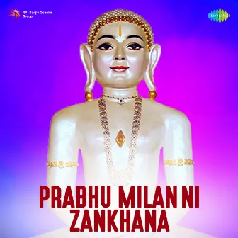 Prabhu Milan Ni Zankhana by 