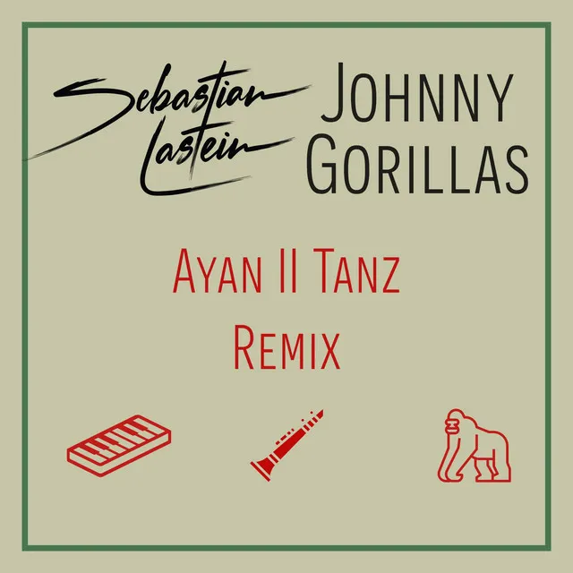 Ayan, II. Tanz - Johnny Gorillas Remix