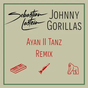 Ayan, II. Tanz (Johnny Gorillas Remix) by Johnny Gorillas