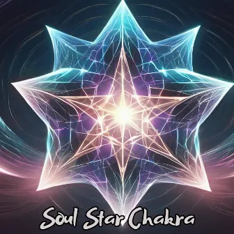 Celestial Ascension: Soul Star Chakra's Journey to Divine Consciousness by Chakra Music Zone