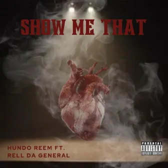 Show Me That by HUNDO REEM