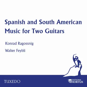 Spanish and South American Music for Two Guitars by Walter Feybli