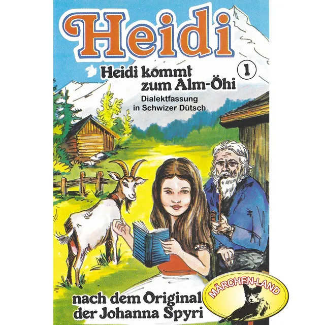 Teil 1 - Folge 1: Heidi kommt zum Alm-Öhi