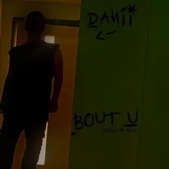 bout u by DANII