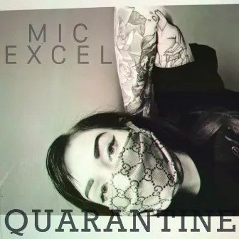 Quarantine by Mic Excel