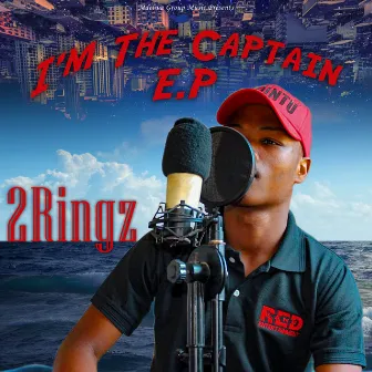 I'm The Captain - EP by 2Ringz