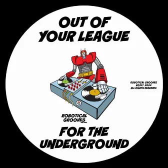 For The Underground by Out Of Your League