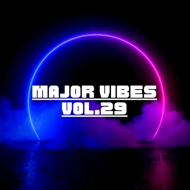 Major Vibes, Vol. 29