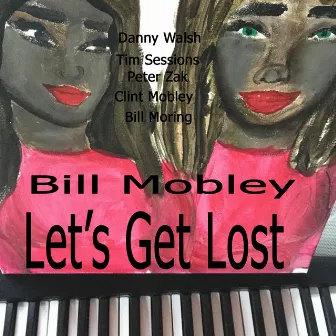 Let's Get Lost by Bill Mobley