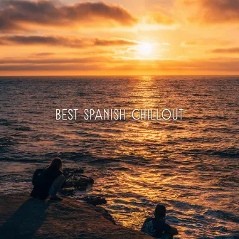 Best Spanish Chillout – Relaxing Music, Chill Out Vibes, Electronic Music, Holiday Hits by Pan Flute Crew