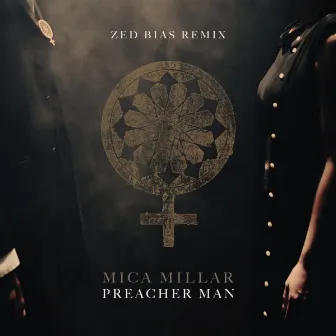 Preacher Man (Zed Bias Remix) by Mica Millar