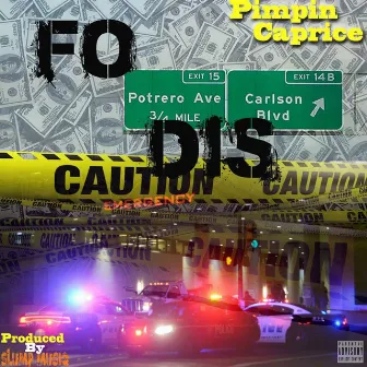 Fo Dis by Pimpin Caprice