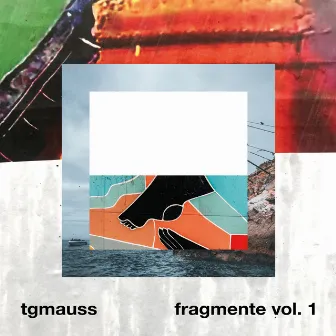 Fragmente, Vol. 1 by TG Mauss