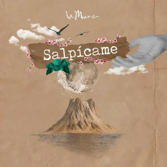 Salpícame by La Mare