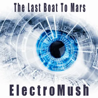 The Last Boat To Mars by ElectroMush