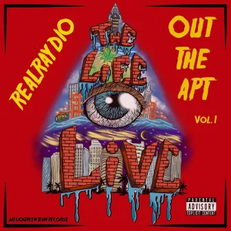 THE Life EYE Live OUT the APT, Vol. 1 by REALRAYDIO