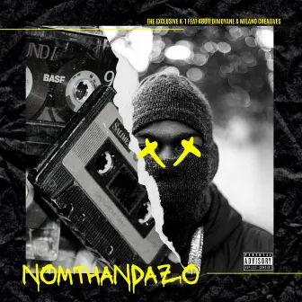 Nomthandazo by The Exclusive K-1