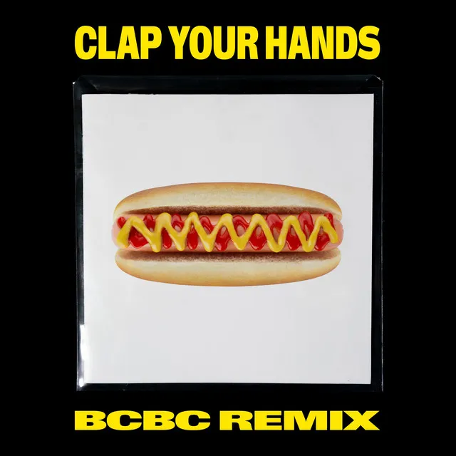 Clap Your Hands - BCBC Remix