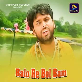 Balo Re Bol Bam by Goutam Kumar