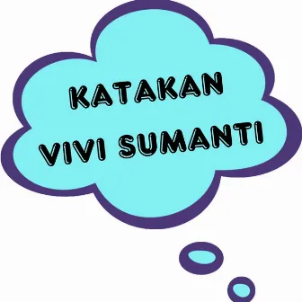 Katakan by Vivi Sumanti