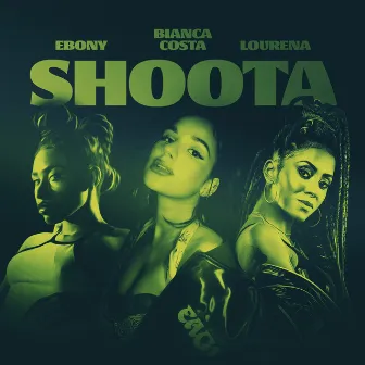 Shoota (feat. Lourena & Ebony) by Bianca Costa