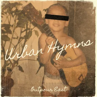 Urban Hymns by Outpour East