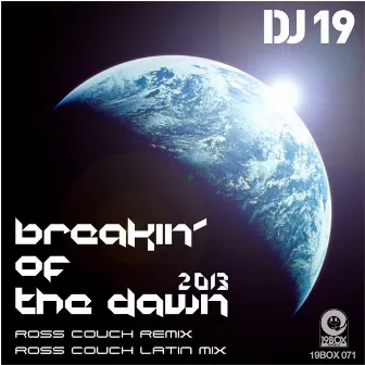 Breakin' Of The Dawn 2013 by DJ 19