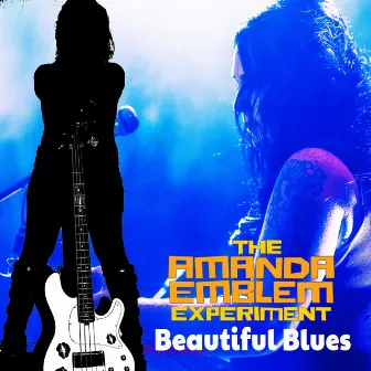 Beautiful Blues by The Amanda Emblem Experiment