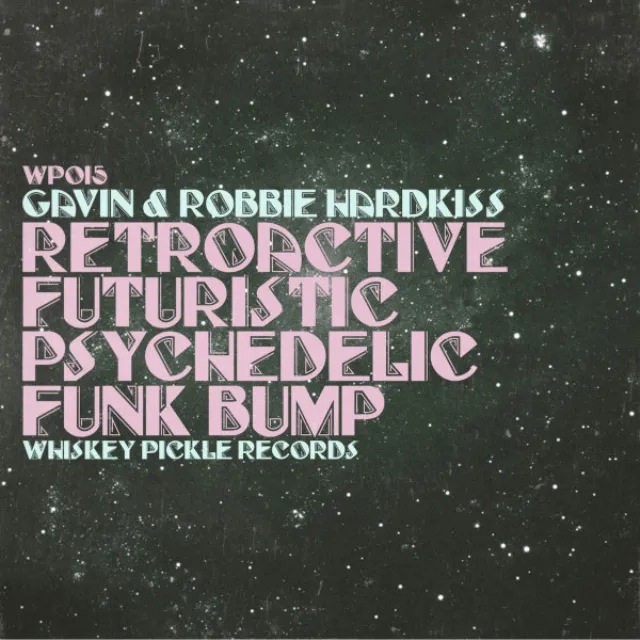 RetroactiveFuturisticPsychedelicFunkBump - Hawke Remix