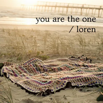 You Are The One by Loren